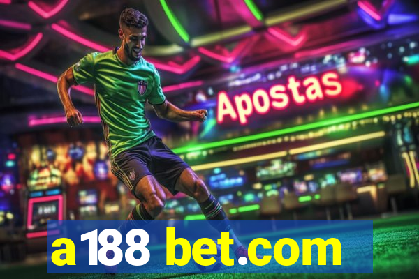 a188 bet.com